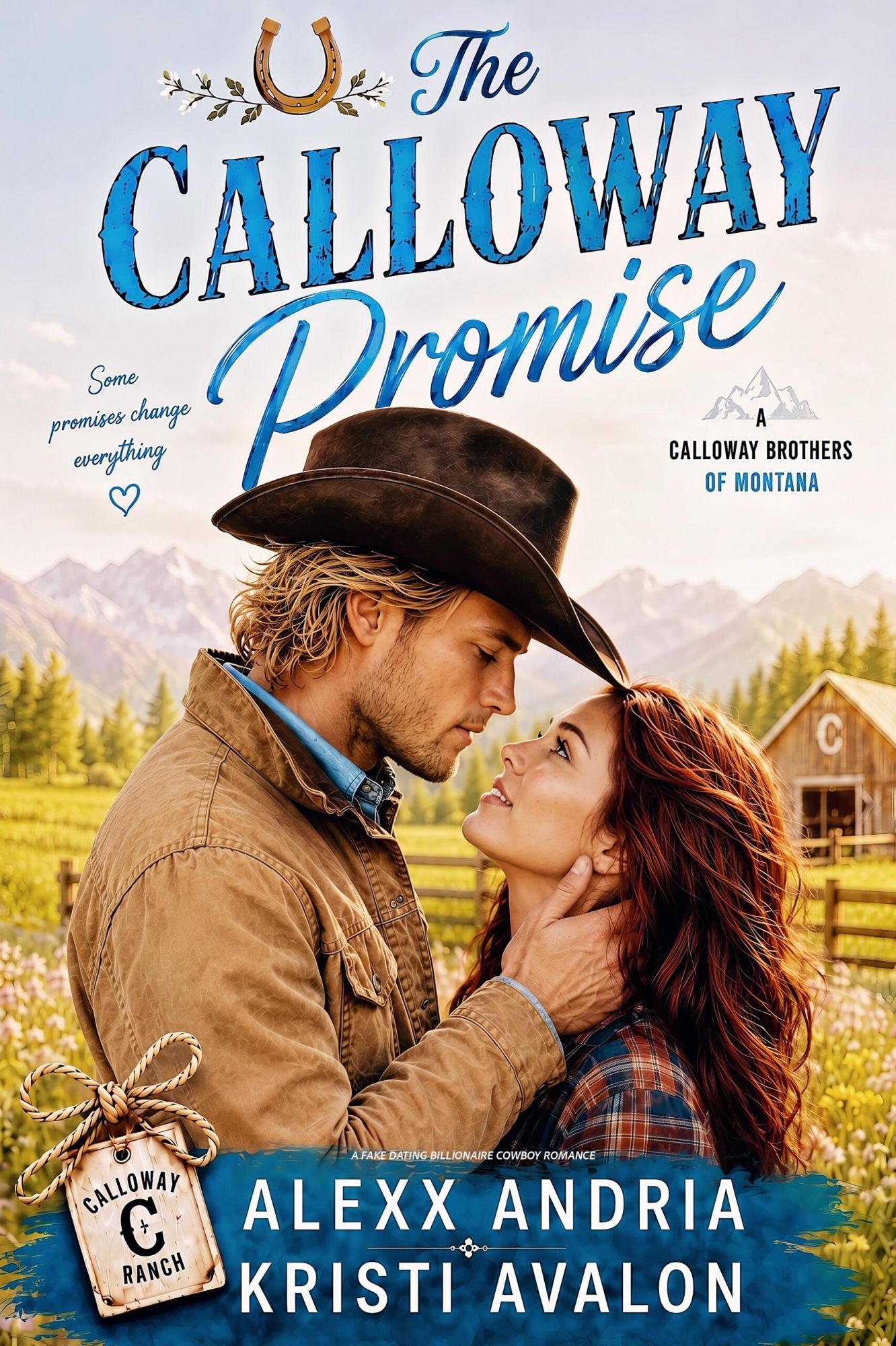 The Calloway Promise: A Fake Dating Billionaire Cowboy Romance